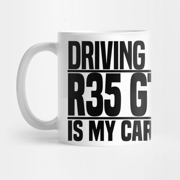 Driving my R35 GTR is my cardio by BuiltOnPurpose